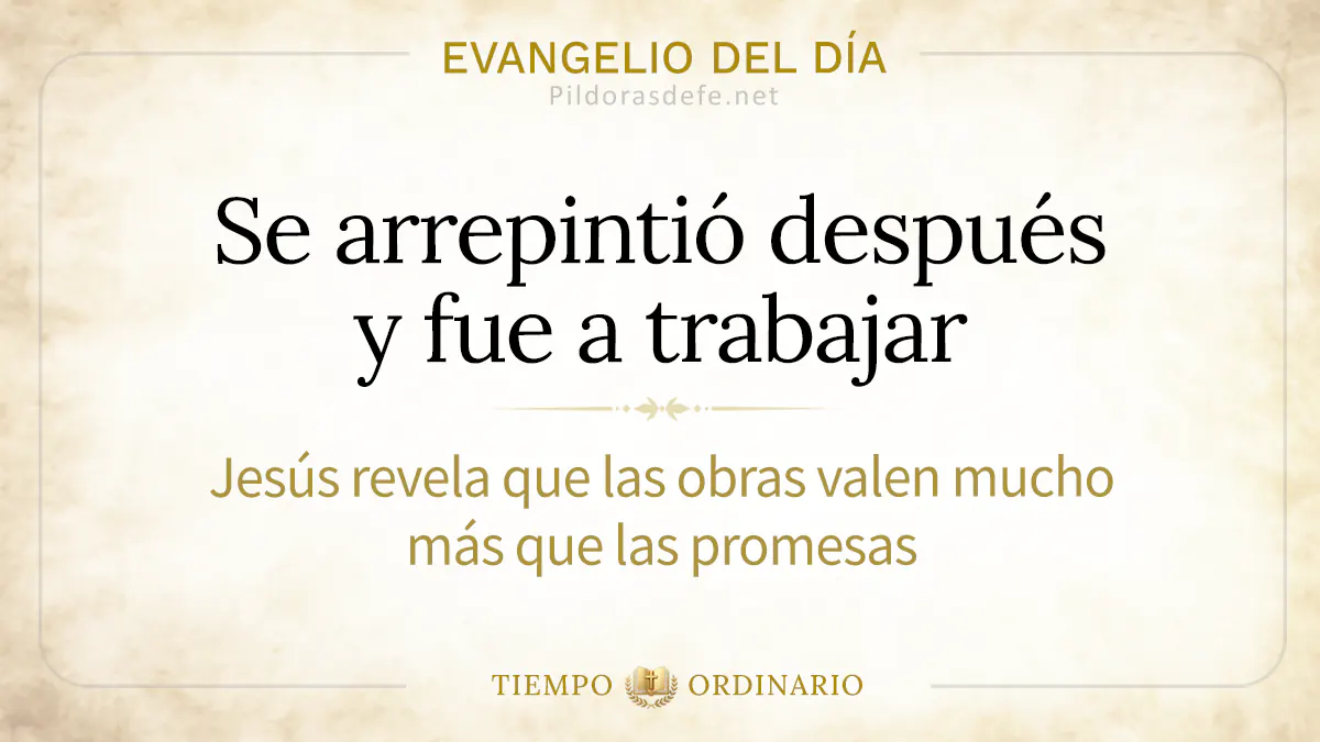 Evangelio del dia domingo Mateo    Se arrepintio y fue a trabajar webp