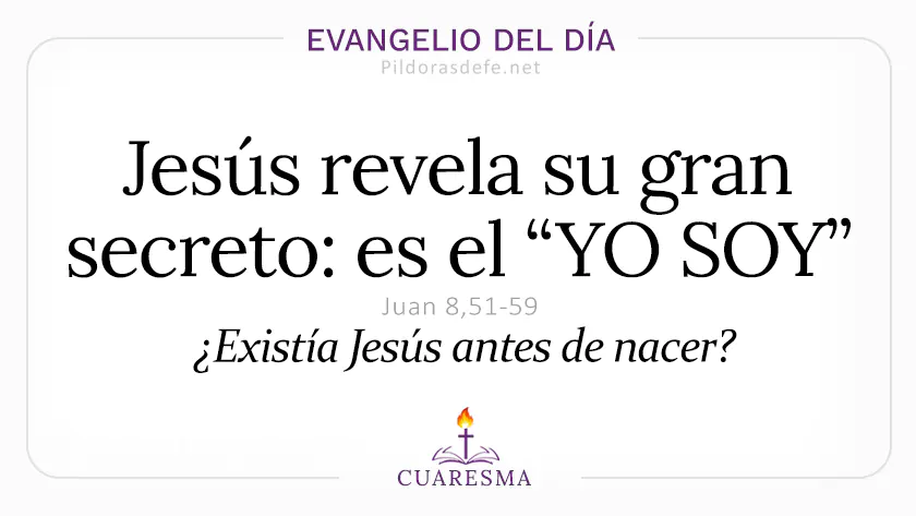 Evangelio del dia jueves Juan    Antes de Abraham Yo Soy  Mar webp