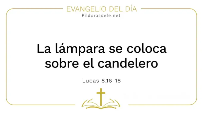 Evangelio del dia lampara se pone sobre candelero Lucas    Cita Biblica   