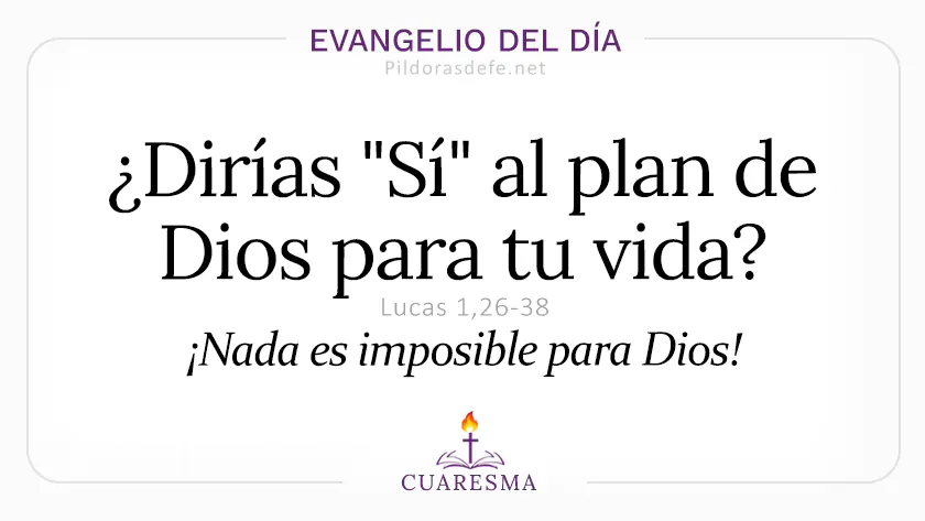 Evangelio del dia miercoles Lucas    Anunciacion del Senor Dirias Si plan de Dios  Mar webp