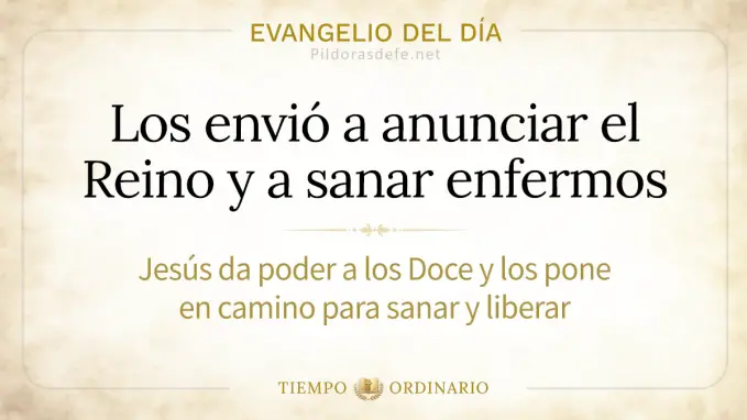 Evangelio del dia miercoles Lucas    Los envio a anunciar sanar liberar 