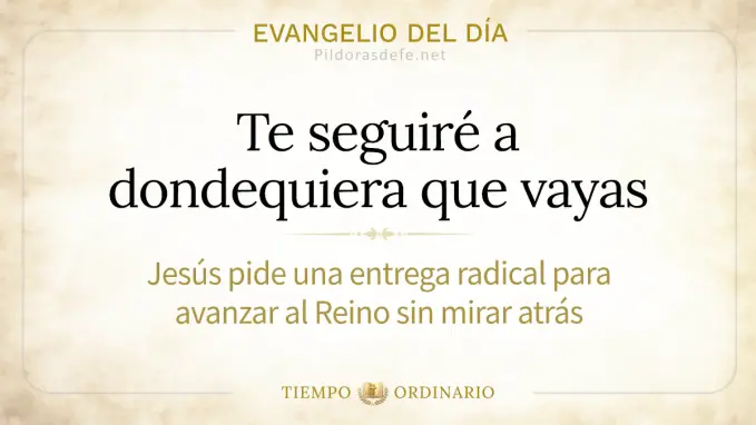 Evangelio del dia miercoles Lucas    te seguire a dondequiera 