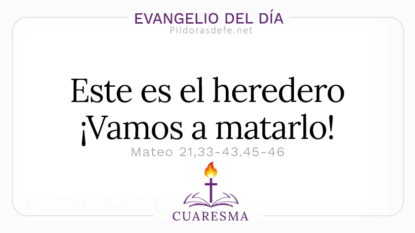 Evangelio del dia viernes Mateo      Este es el heredero vamos a matarlo  Mar webp