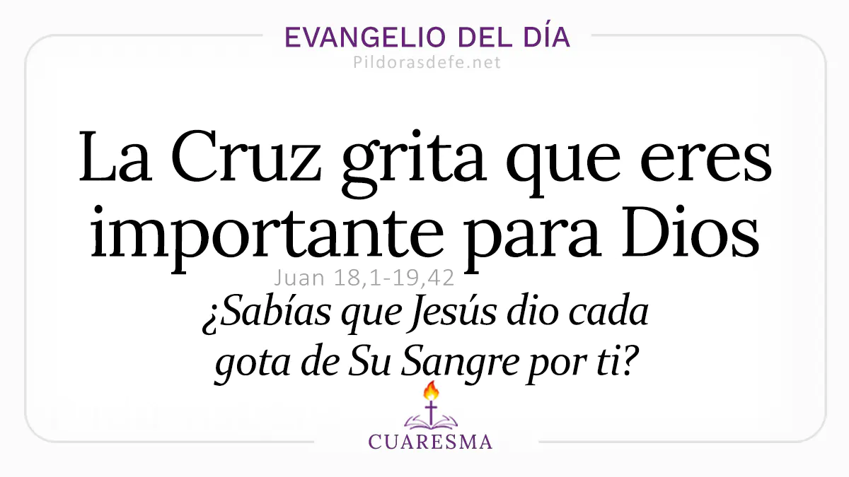 Evangelio del dia viernes Santo Juan     Jesus se entrego en La Cruz  Abril webp
