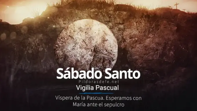 Sabado Santo Vigila Pascual