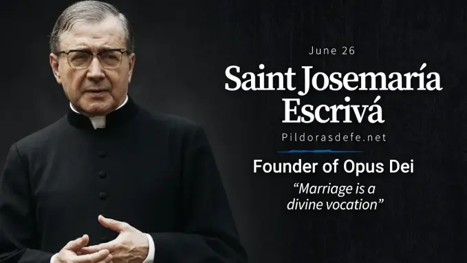 Saint Josemaria Escriva founder Opus Dei