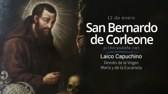 San Bernardo de Corleone laico capuchino devoto de la Virgen