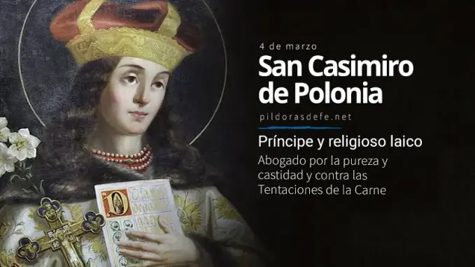 San Casimiro de Polonia Abogado contra las tentaciones de la carne virtud de castidad