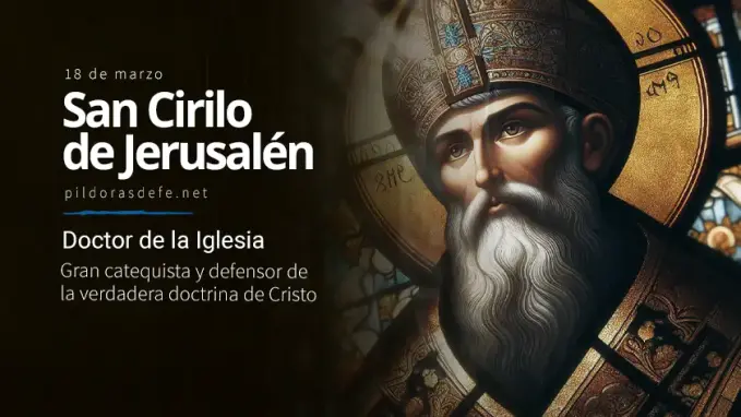 San Cirilo de Jerusalen Doctor de la Iglesia Catequista