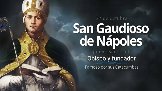 San Gaudioso de Napoles fundador famoso por las Catacumbas