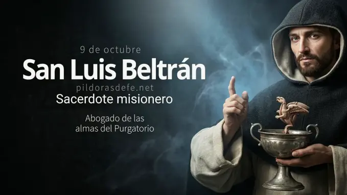 San Luis Beltran Misionero Abogado almas del Purgatorio