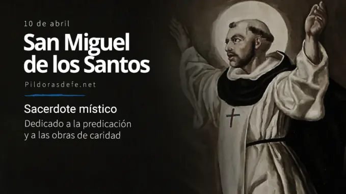 San Miguel de los Santos sacerdote mistico predicador