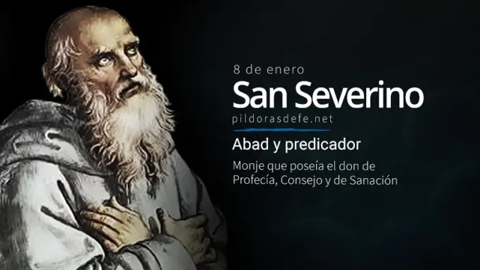 San Severino Monje Abad predicador con el Don de Consejo Profecia Sanacion