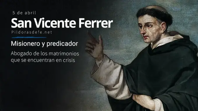 San Vicente Ferrer Misionero Abogado de los matrimonios en crisis