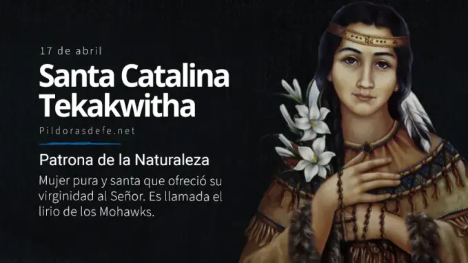 Santa Catalina Tekakwitha El Lirio de los Mohawk