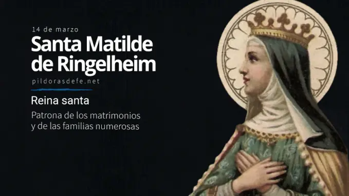 Santa Matilde Reina Patrona de Matrimonios y Familias Numerosas