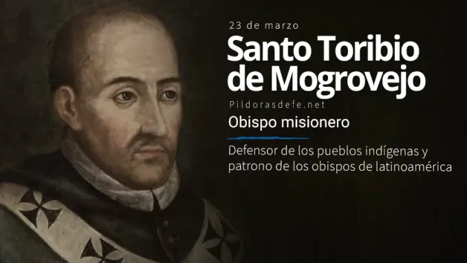 Santo Toribio de Mogrovejo Obispo defensor indigenas