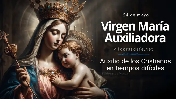 Virgen Maria Auxiliadora auxilio cristianos tiempos dificiles