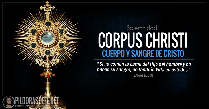 corpus christi solemnidad del cuerpo y sangre de cristo