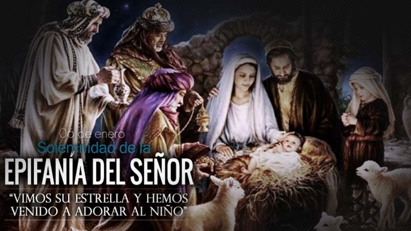 epifania del senor solemnidad fiesta manifestacion de jesus dia de los reyes magos