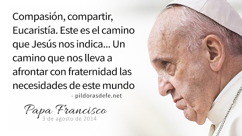 evangelio de hoy lunes  agosto  lecturas del dia reflexion del papa francisco