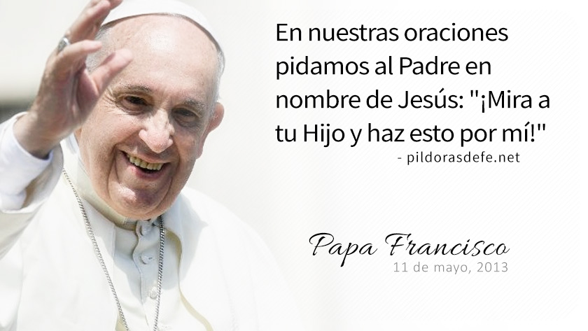 evangelio de hoy sabado  mayo  lecturas del dia reflexion papa francisco