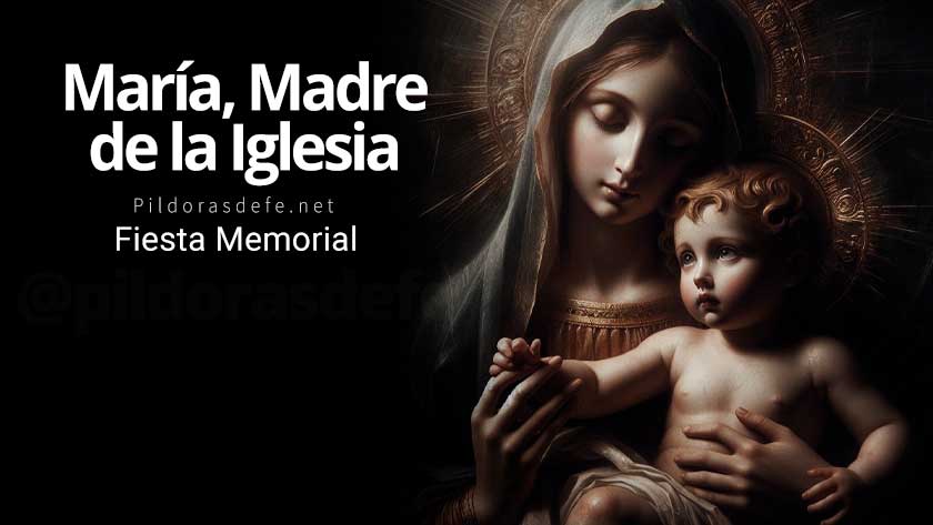 fiesta de la virgen maria madre de la iglesia memoria liturgica