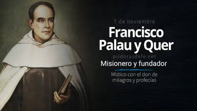 francisco palau y quer misionero fundador con don de profecia milagros
