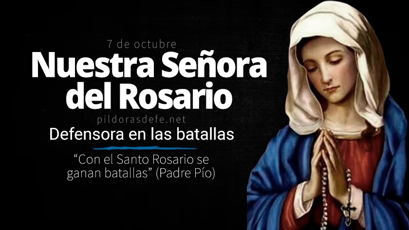 Nuestra Señora del Rosario. Defensora en las batallas