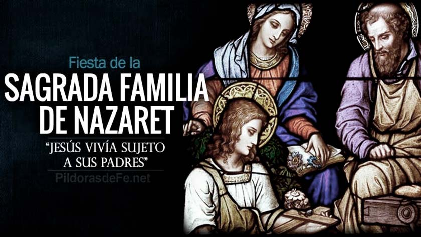 sagrada familia de nazaret fiesta jesus maria jose historia tradicion