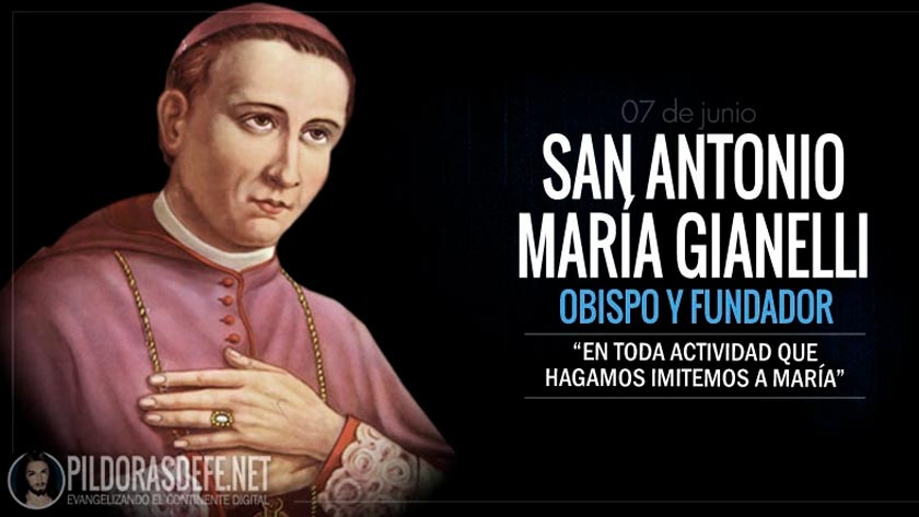 san antonio maria gianelli obispo fundador devoto de maria biografia
