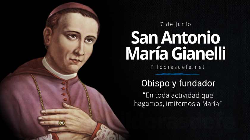 san antonio maria gianelli obispo fundador devoto de maria biografia