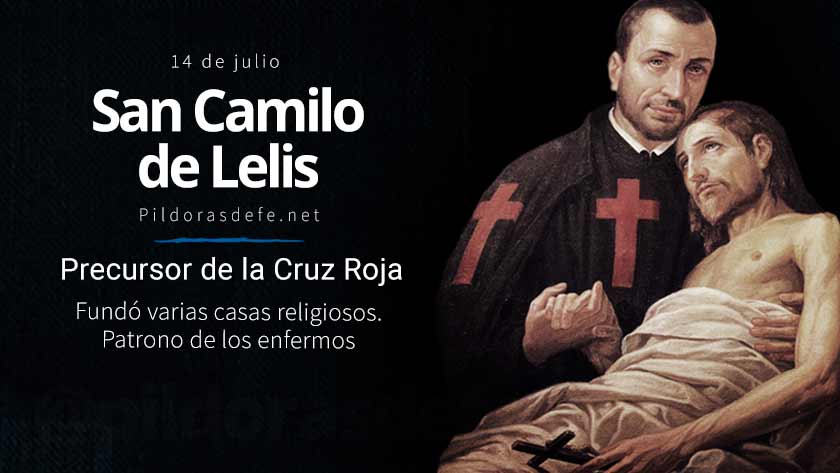 San Camilo de Lelis, patrono de los enfermos y precursor de la Cruz Roja