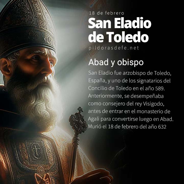 Biografía y vida de San Eladio de Toledo, obispo y Abad
