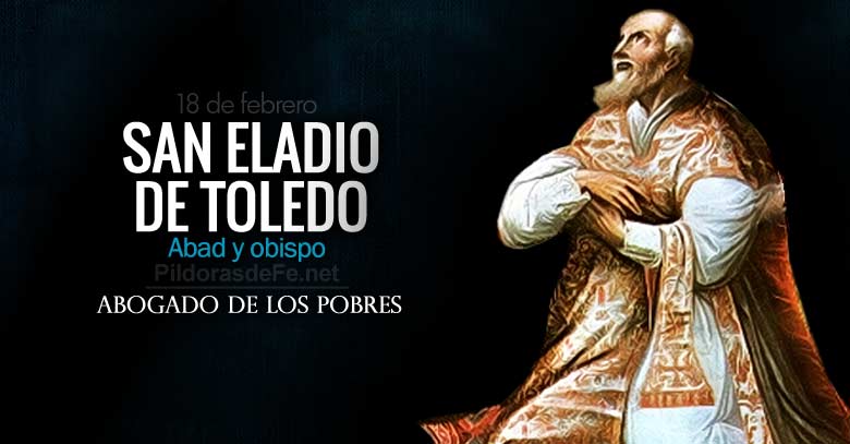 san eladio de toledo abad obispo abogado de los pobres