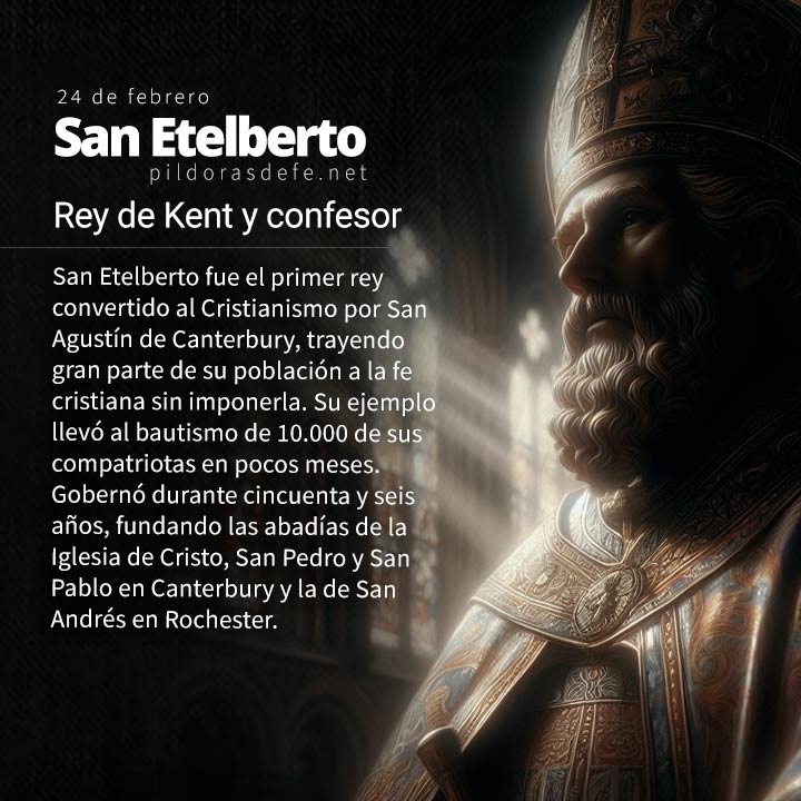 San Etelberto de Kent, primer Rey Santo y confesor