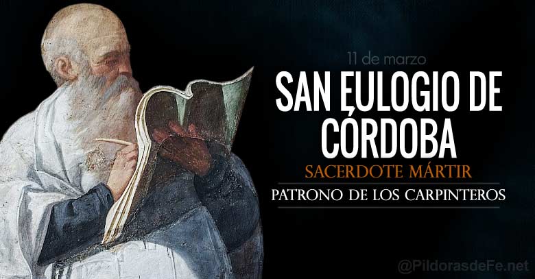 san eulogio de cordoba sacerdote martir patrono de los carpinteros