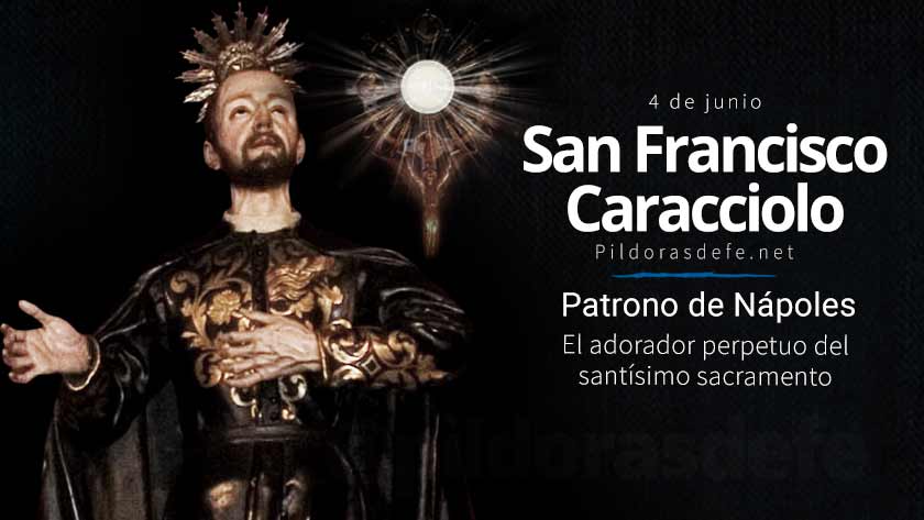 san francisco caracciolo fundador biografia adorador santisimo sacramento