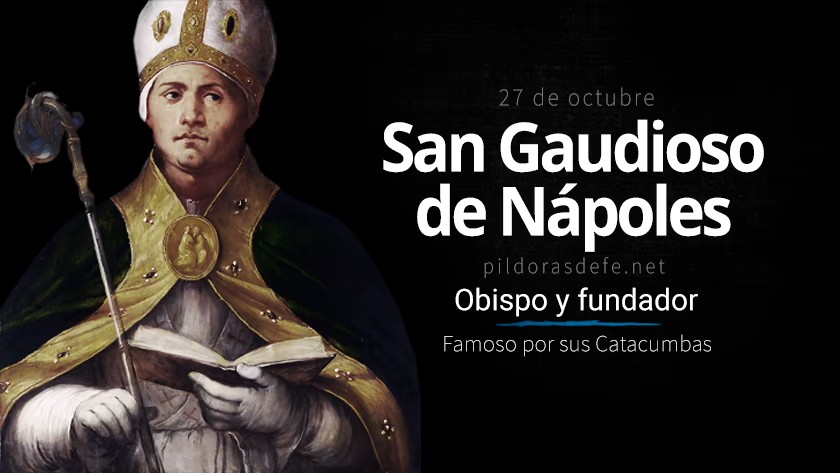 san gaudioso de napoles fundador famoso por las catacumbas de san gaudioso