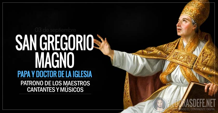 san gregorio magno papa y doctor de la iglesia patrono de maestros cantantes musicos