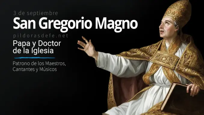 san gregorio magno pontifice doctor de la iglesia patrono de maestros cantantes musicos
