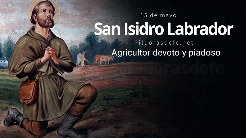 San Isidro Labrador, Agricultor piadoso y devoto