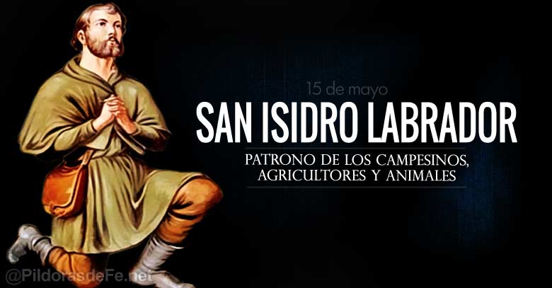 San Isidro Labrador Patrono De Los Campesinos Agricultores Y De