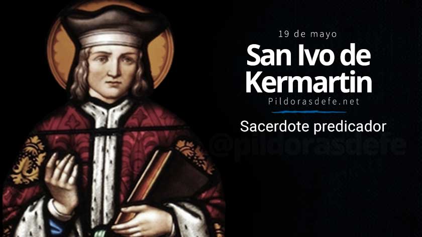 san ivo de kermatin sacerdote predicador abogado de los pobres biografia