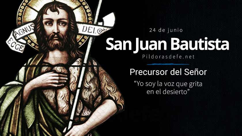 san juan bautista precursos del senor testigo de la luz nacimiento historia