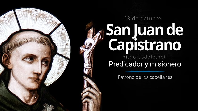 san juan de capistrano predicador misionero patrono de los capellanes