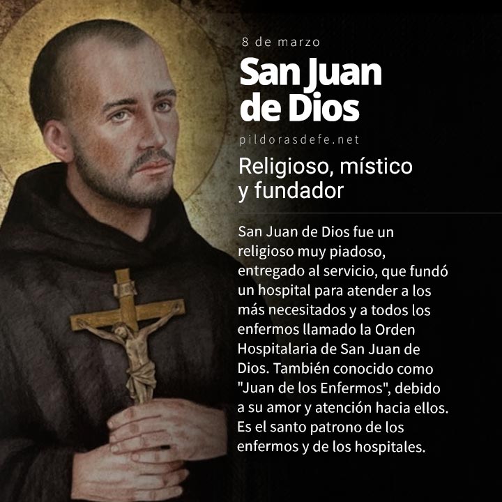 San Juan de Dios, religioso fundador y místico, patrono de los hospitales y de los enfermos
