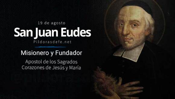 San Juan Eudes: Apóstol del Sagrado Corazón de Jesús y de María