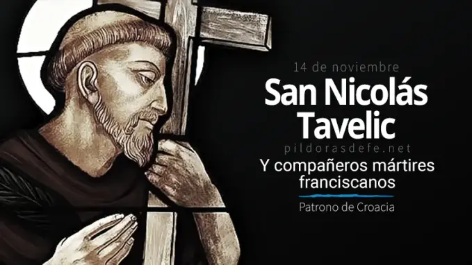 san nicolas tavelic y companeros martires franciscanos patrono de croacia