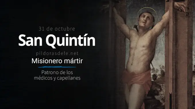 san quintin misionero martir patrono de los medicos y de los capellanes